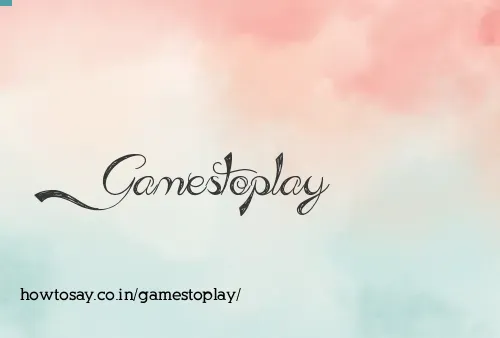 Gamestoplay