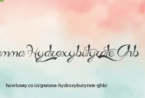 Gamma Hydroxybutyrate Ghb
