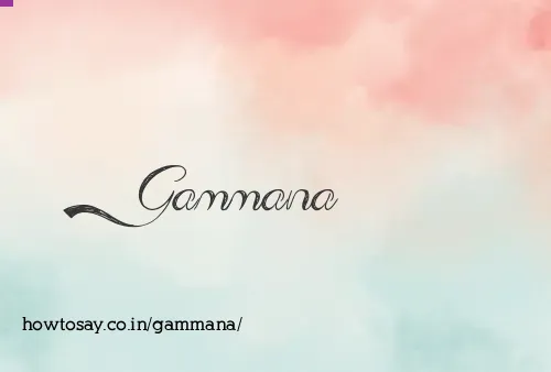 Gammana