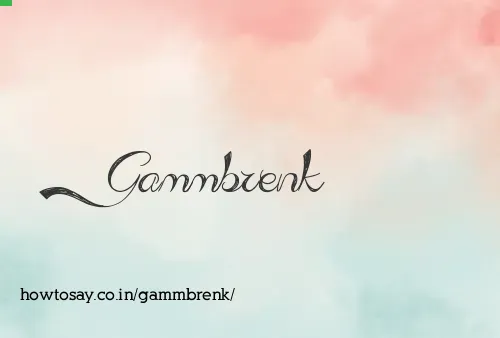 Gammbrenk