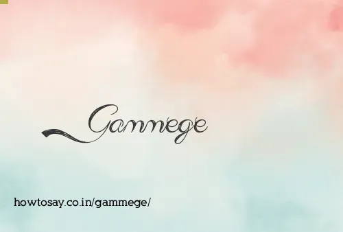 Gammege
