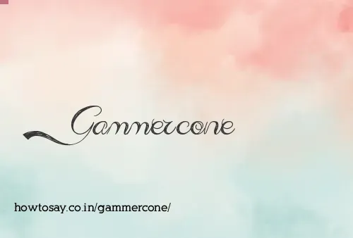 Gammercone