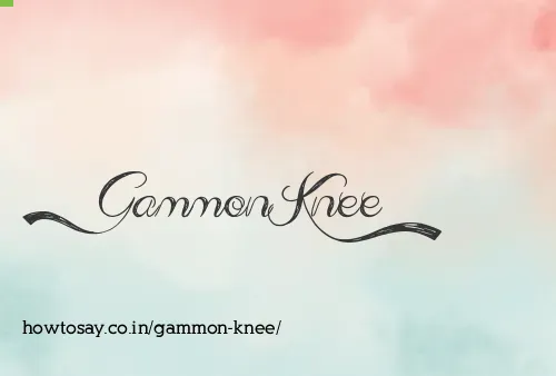 Gammon Knee