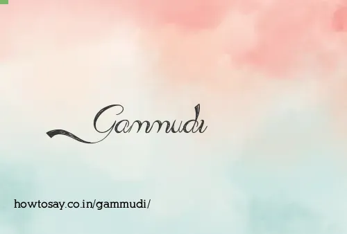 Gammudi