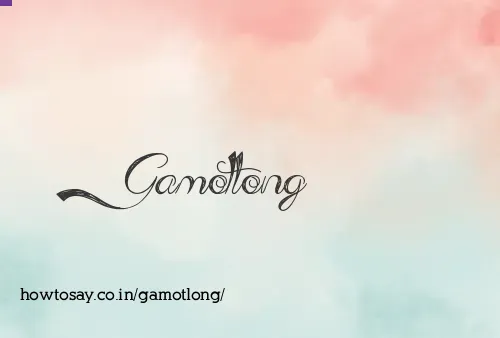 Gamotlong
