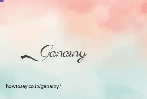 Ganainy