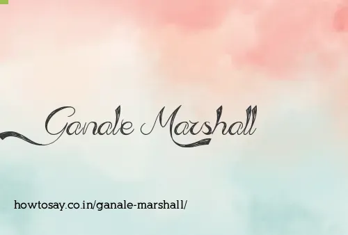 Ganale Marshall