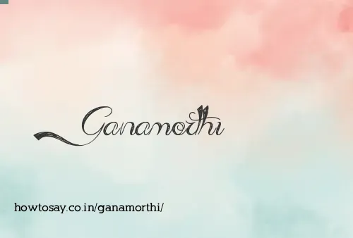 Ganamorthi