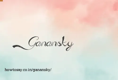 Ganansky