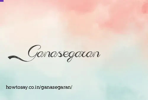 Ganasegaran