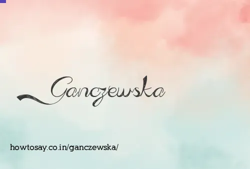 Ganczewska