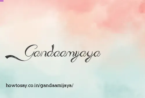 Gandaamijaya