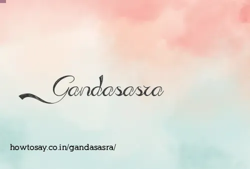 Gandasasra