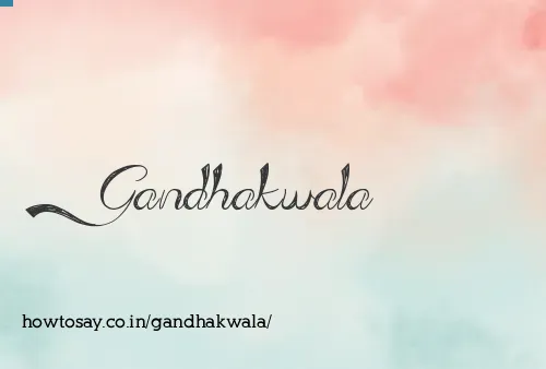 Gandhakwala