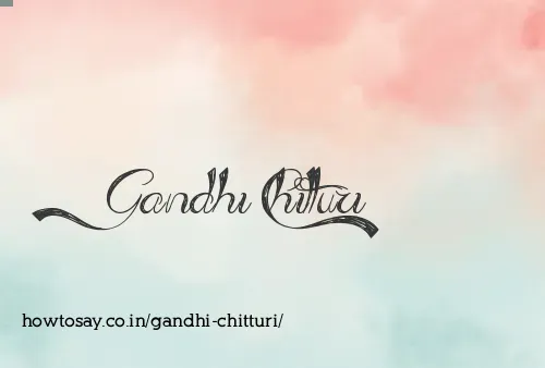 Gandhi Chitturi