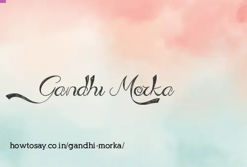 Gandhi Morka