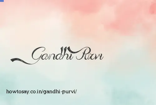 Gandhi Purvi