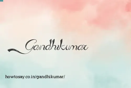 Gandhikumar