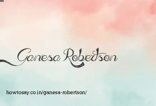 Ganesa Robertson
