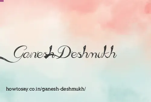 Ganesh Deshmukh