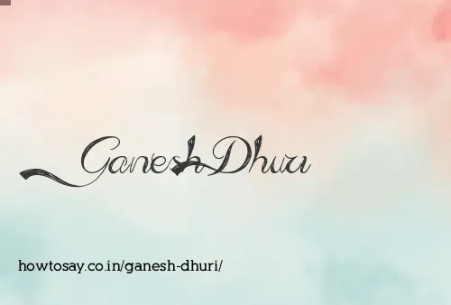 Ganesh Dhuri