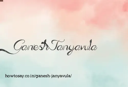 Ganesh Janyavula