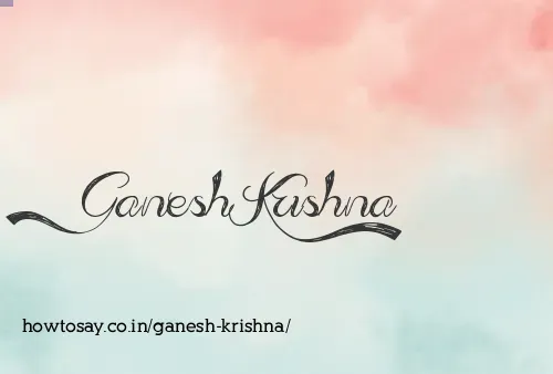 Ganesh Krishna