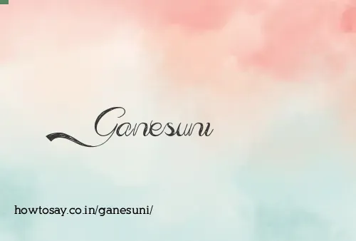 Ganesuni