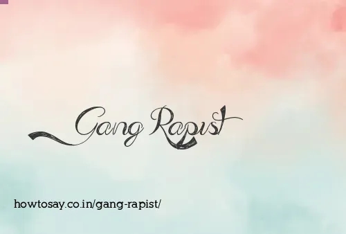 Gang Rapist