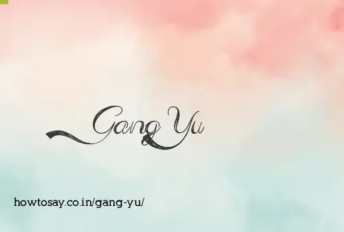 Gang Yu