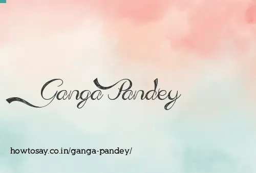 Ganga Pandey