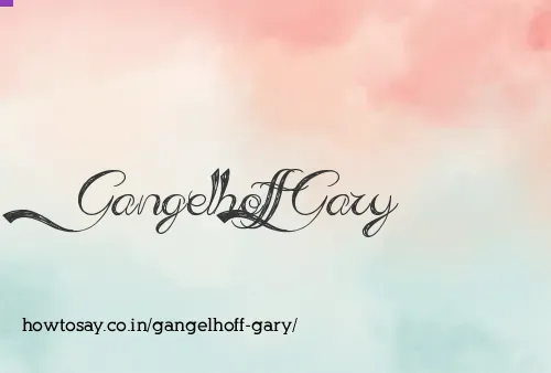 Gangelhoff Gary