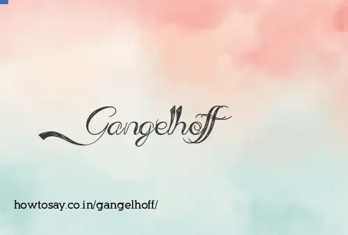 Gangelhoff