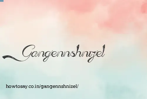Gangennshnizel