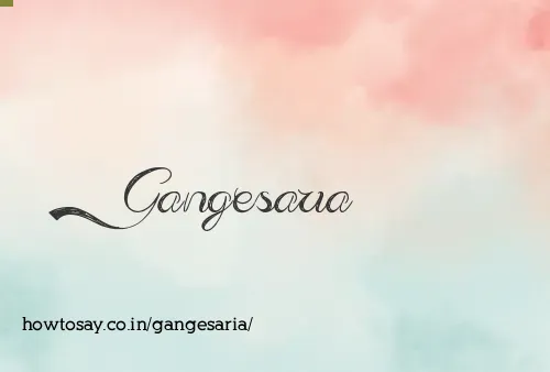 Gangesaria