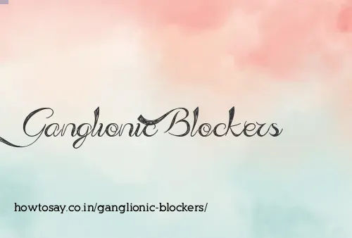 Ganglionic Blockers