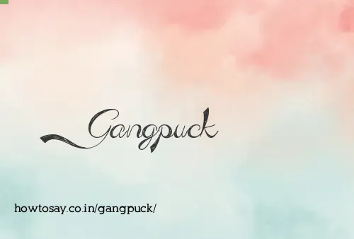 Gangpuck