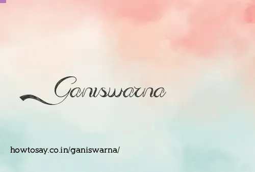 Ganiswarna