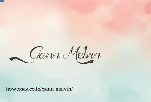 Gann Melvin