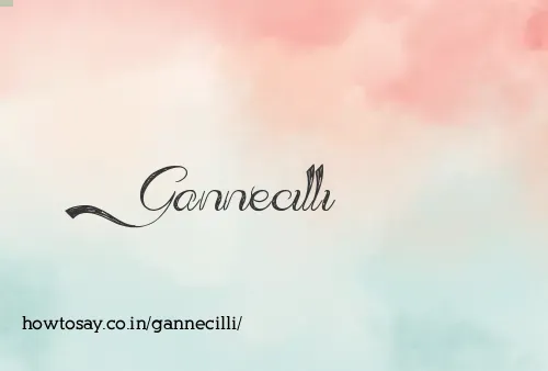 Gannecilli