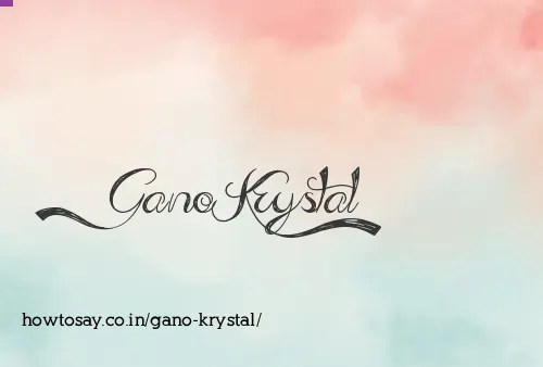 Gano Krystal