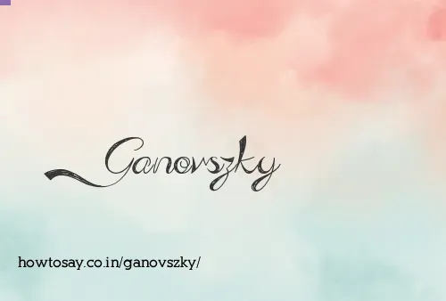 Ganovszky