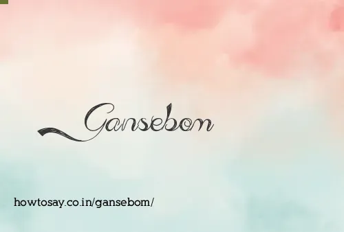 Gansebom