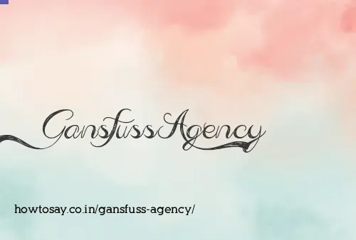 Gansfuss Agency