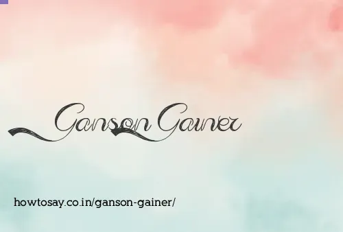 Ganson Gainer