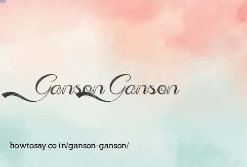 Ganson Ganson