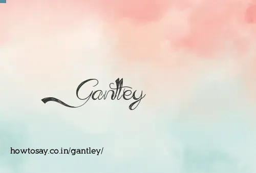 Gantley