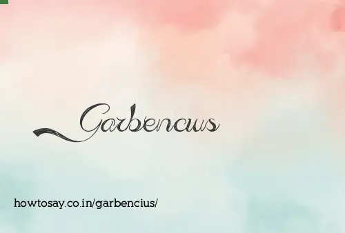 Garbencius