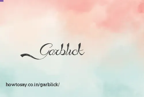 Garblick
