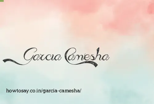 Garcia Camesha